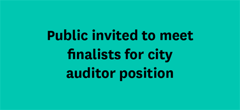 Public invited to meet finalists for city auditor position