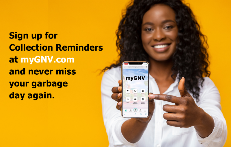 woman holding smartphone facing out with myGnv.com page showing and the caption Sign up for Collection Reminders at myGNV.com and never miss your garbage day again.