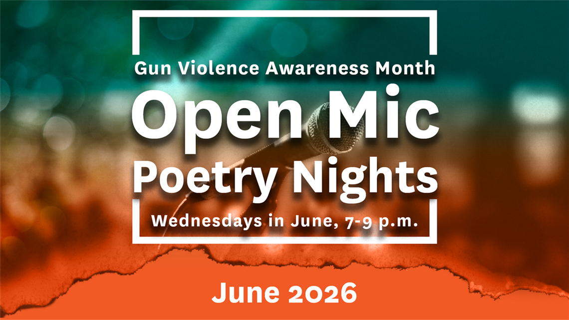 Gun Violence Awareness Month Open Mic Nights June 2026
